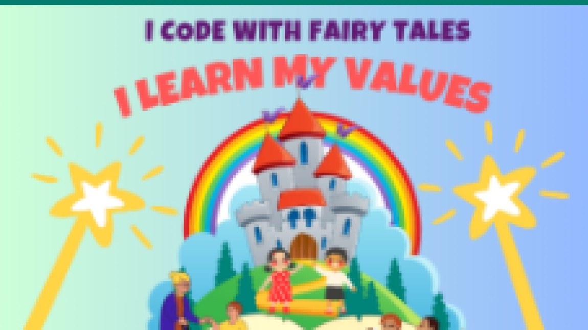 I CODE WITH FAIRY TALES,I LEARN MY VALUES ETWINNING PROJECT